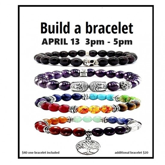 BUILD A BRACELET (events) April 13 - 2024