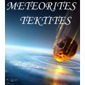 Meteorites - Tektites