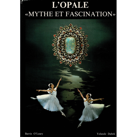 Opal myth and fascination